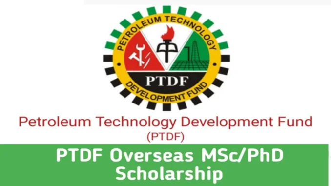 2024/2025 PTDF Overseas Postgraduate Scholarship