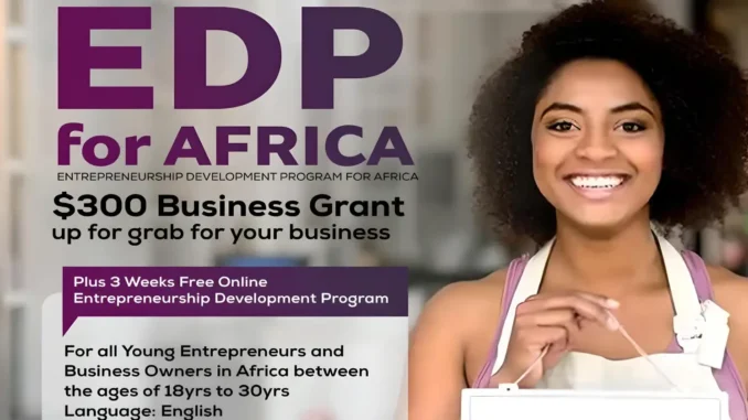 EDP for Africa 2024: Empowering Young Entrepreneurs Across the Continent