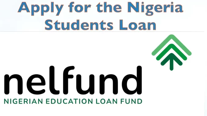 Nigeria NELFUND Student Loan 2024 | How to Apply