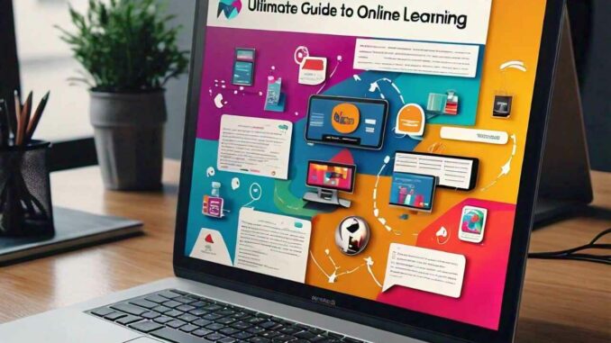 The Ultimate Guide to Online Learning: Tips and Tools for Students in 2025